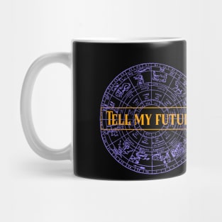 Tell My Future Mug